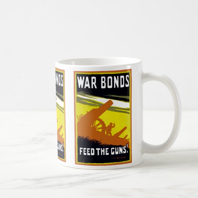 Taza De Café Bonos De Guerra ~ Alimentar Las Armas (Derecha)