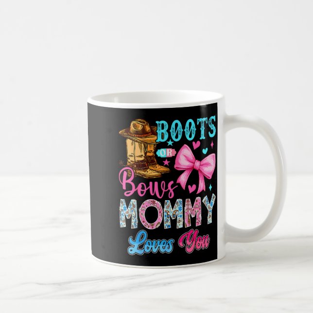 Taza De Café Boots Or Bows Mommy Loves You Gender Reveal Family (Derecha)