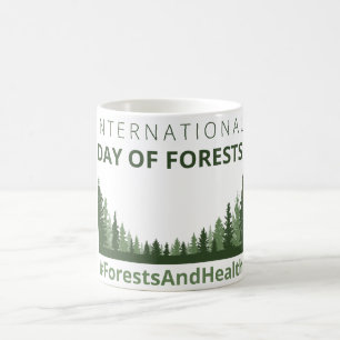 Taza De Café Bosques y salud Día Internacional de los Bosques
