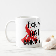 Boss Mug For When You Just Want To Burn Something