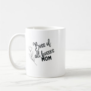 Taza De Café Boss of All Bosses Mom – Bold Typographic Mother's