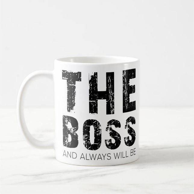 Taza De Café Boss y será siempre - citas divertidas de Boss (Izquierda)