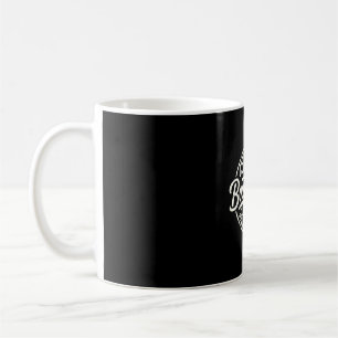 Taza De Café Botahólico certificado y sintiéndose travieso barc