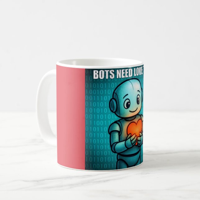 Taza De Café Bots Need Love Too -  (Anverso izquierdo)