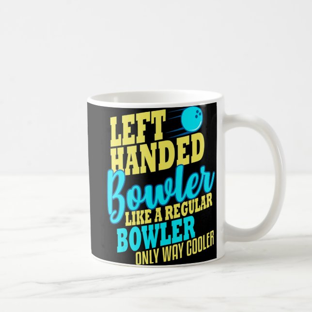 Taza De Café Bowling Left Handed Bowler Fun Team  (Derecha)