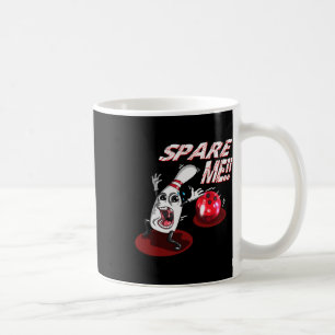 Taza De Café Bowling Spare Me Bowling Ll Bowling Pin Strike Bow