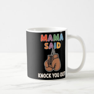 Taza De Café Boxeo Kickboxing Mama dijo que te golpee la lucha