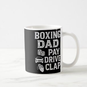 Taza De Café Boxing Dad Pay Drive Clap Funny Dad Dues Padres