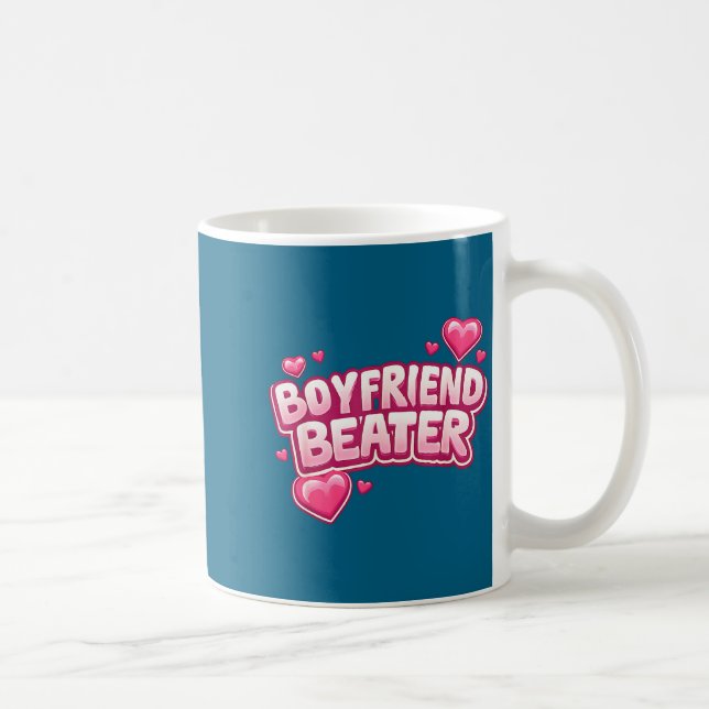 Taza De Café Boyfriend Beater Funny Tee  (Derecha)