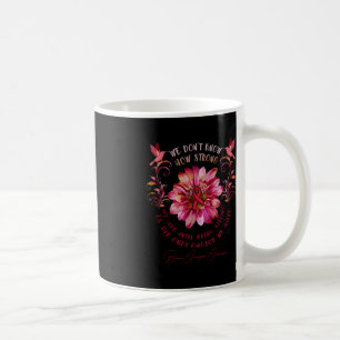 Taza De Café Brain Aneurysm AWRENESS Flor: No sabemos cómo