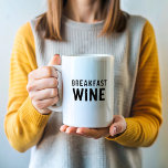 Taza De Café Breakfast Wine Funny<br><div class="desc">Desayuno Wine Funny Coffee Mug</div>