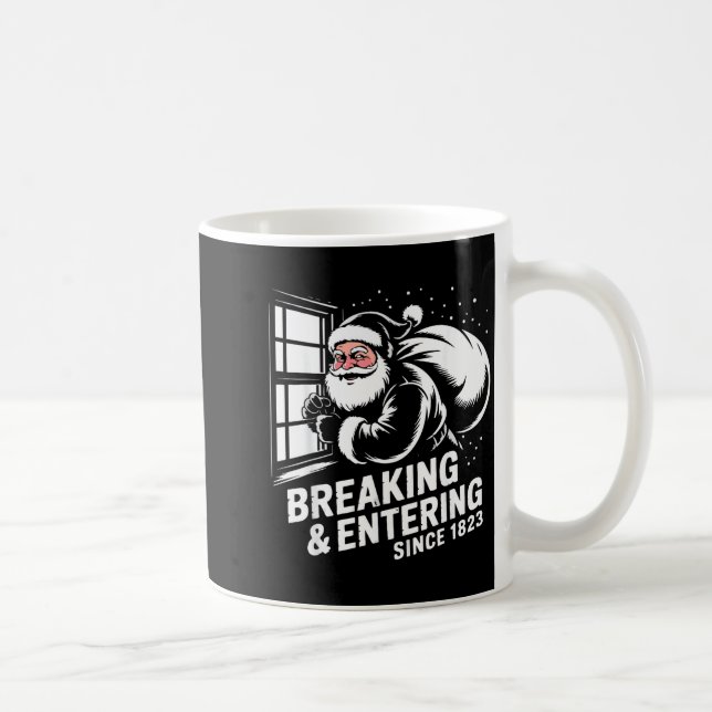 Taza De Café Breaking And Entering Since 1823 Funny Bad Christm (Derecha)