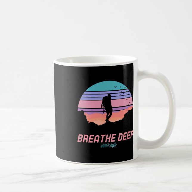 Taza De Café Breathe Deep Climb High - Hiking  (Derecha)
