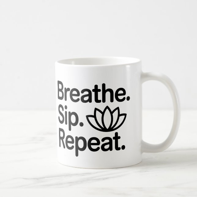 Taza De Café Breathe Sip Repeat Coffee Mug (Derecha)