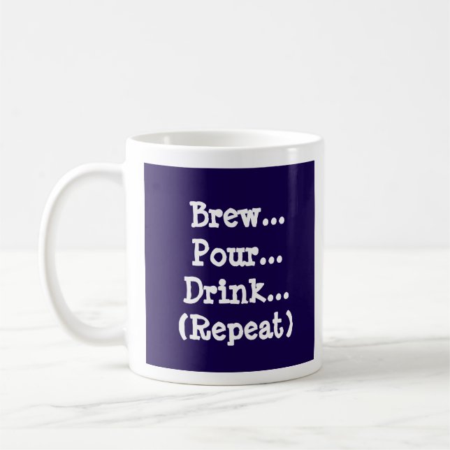 Taza De Café Brew, Pour, Bebe (Repetir) (Izquierda)