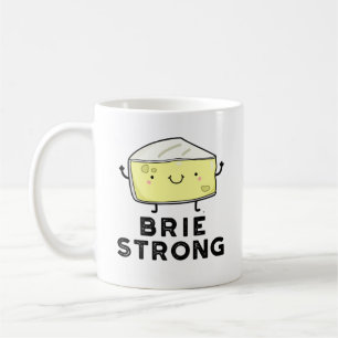 Taza De Café Brie Strong Funny Positive Cheese Pun