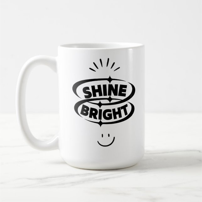 Taza De Café Brilla brillante y sonríe". (Izquierda)