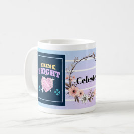Taza De Café Brilla con fuerza – Floral personalizado Inspirado