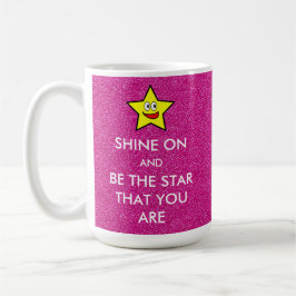 Taza De Café Brilla y sé la estrella que eres rosa