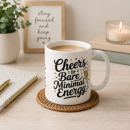 Taza De Café Brindis por la mínima energía 
