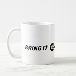 Taza de café "Bring it On"