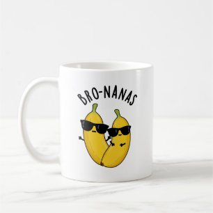 Taza De Café Bro-nanas Funny Fruit Banana Pun