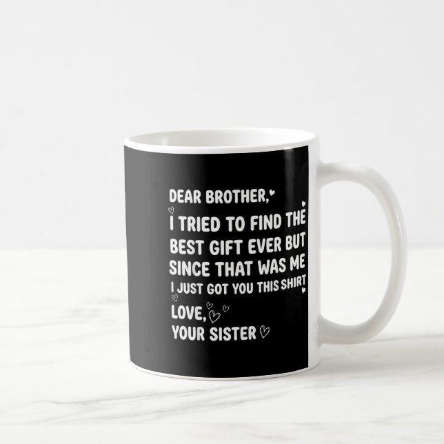 Taza De Café Brother Find Dear Tried I Brother (Derecha)