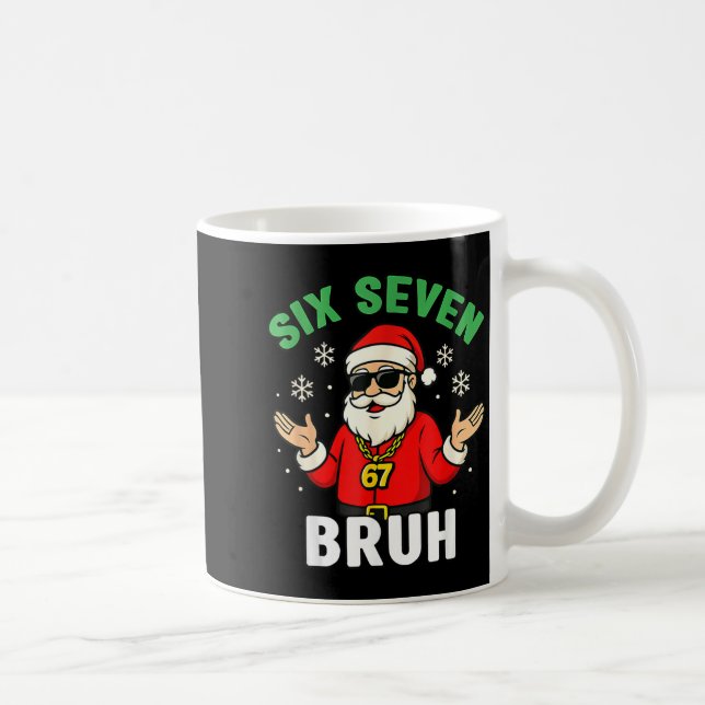 Taza De Café Bruh 67 Christmas Santa Six Seven 6 7 Boys Christm (Derecha)