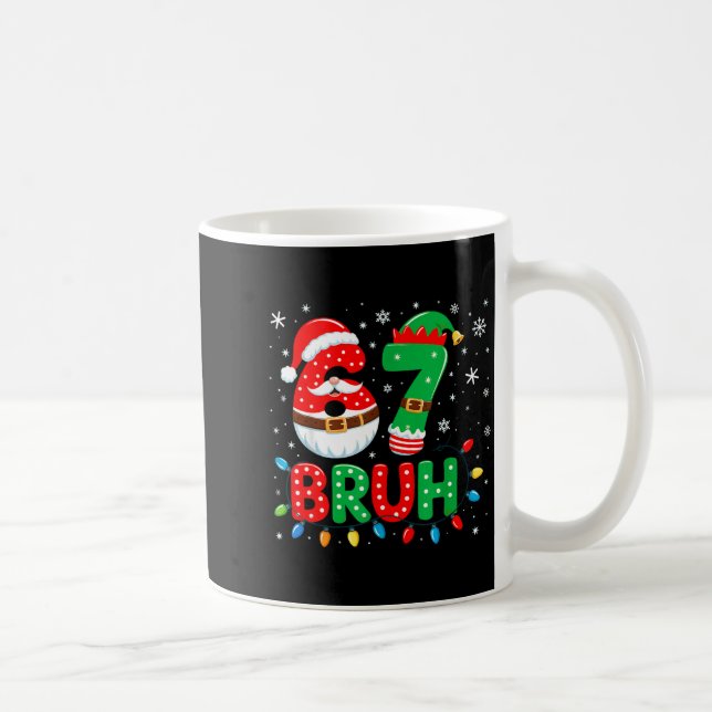 Taza De Café Bruh 67 Six Seven 6 7 Meme Christmas  (Derecha)