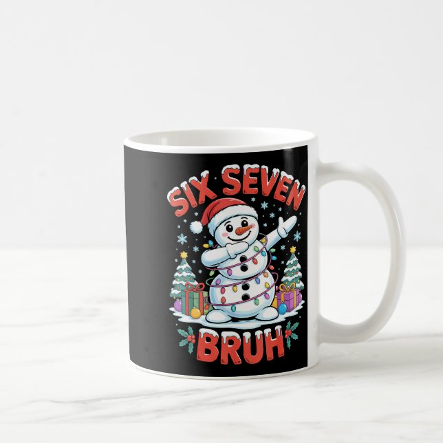 Taza De Café Bruh 67 Six Seven Snowman Dabbing Christmas Shirts (Derecha)