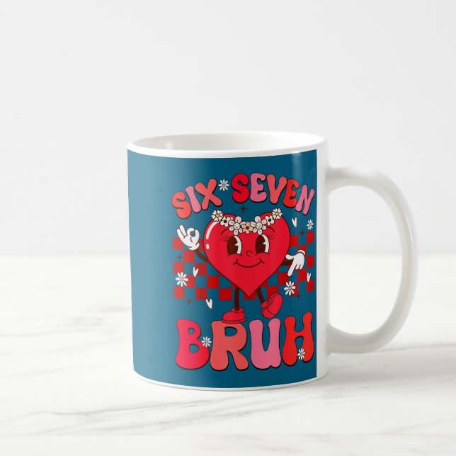 Taza De Café Bruh 67 Valentines Meme Six Seven Heart 6 7 Love G (Derecha)