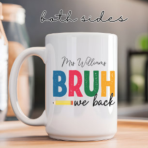 Taza De Café Bruh, apoyamos a la Personalizado de profesores y 