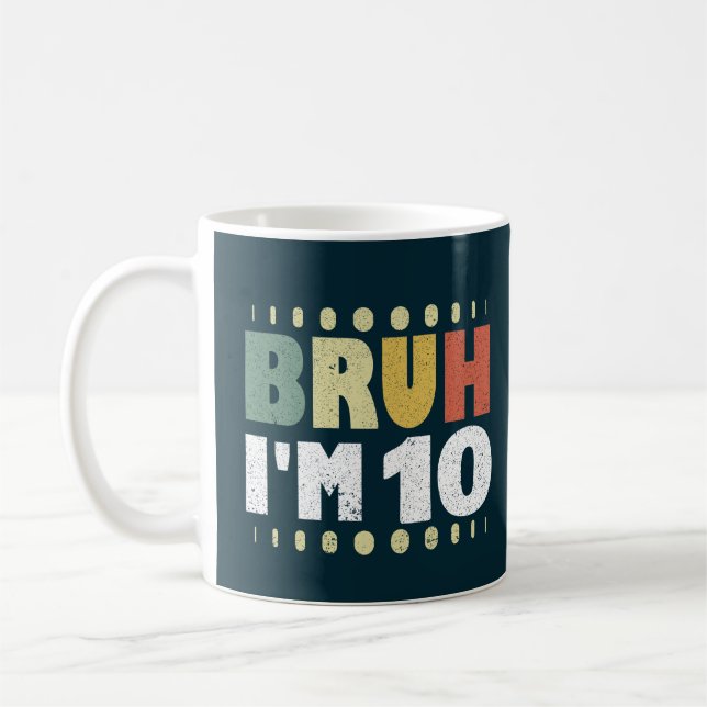 Taza De Café Bruh Cumpleaños 10 Décimo Fiesta de Cumpleaños Vin (Izquierda)