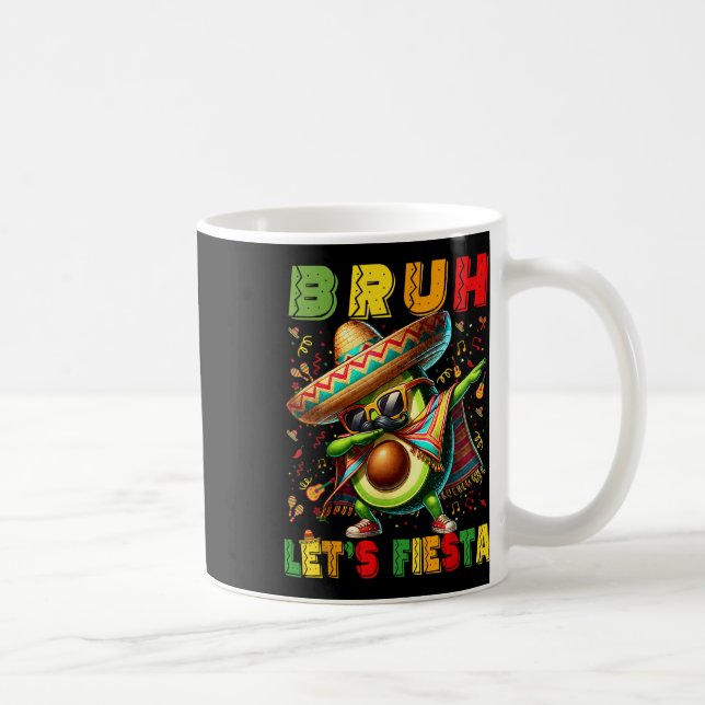 Taza De Café Bruh Dab Aguacate Poncho Lets Fiesta Niños Cine (Derecha)