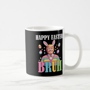 Taza De Café Bruh Easter Day Funny Conejo Feliz Pascua Tr