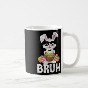 Taza De Café Bruh Easter Day Funny Rabbit Bunnies Pascua Bruh K