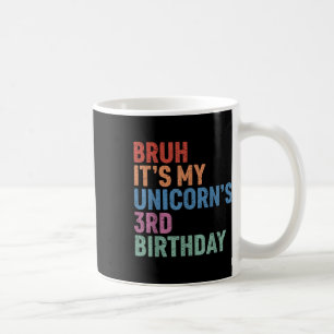 Taza De Café Bruh es el arcoiris C, el tercer cumpleaños de mi