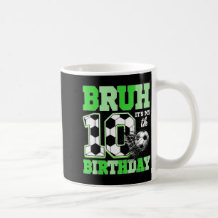 Taza De Café Bruh Es Mi Fiesta De Cumpleaños De Fútbol Número 1