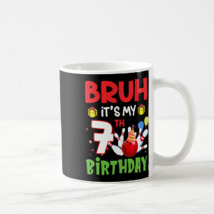 Taza De Café Bruh, es mi sétimo cumpleaños, boliche de cumpleañ
