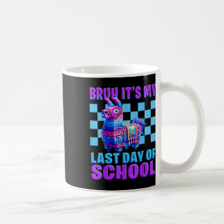 Taza De Café Bruh Es Mi Último Día De La Escuela Jugando Llama
