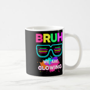 Taza De Café Bruh, Estamos Brillando En Mi Equipo De Grupo De L
