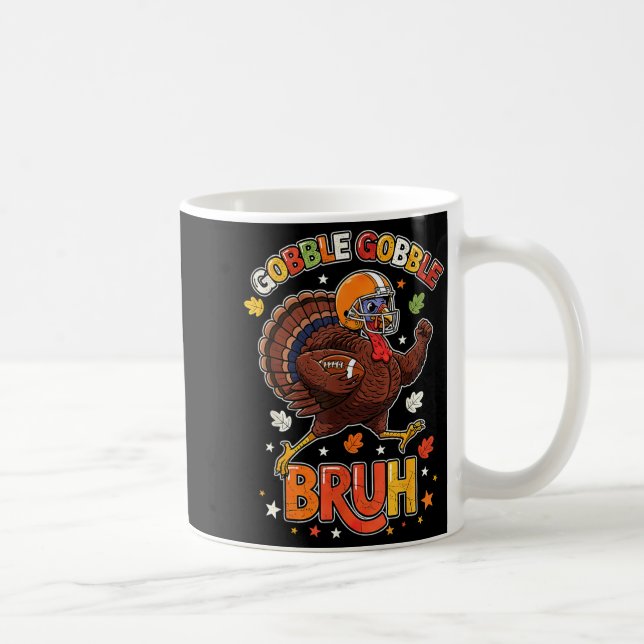 Taza De Café Bruh Funny Thanksgiving Turkey Gobble Football Boy (Derecha)
