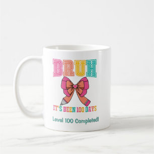 Taza De Café Bruh Han Pasado 100 Días Lápiz Lazo Coqueta Profes