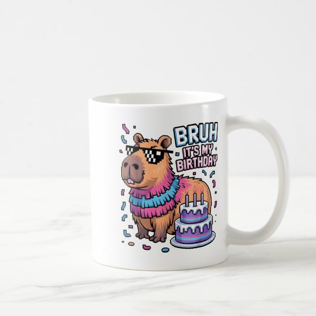Taza De Café Bruh It's My Birthday Capybara Nata Boy Girl Birth (Derecha)