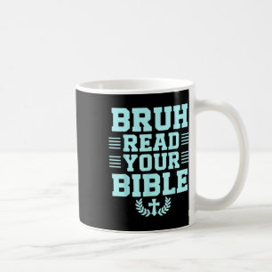 Taza De Café Bruh Leer tu Biblia Dios Religión Cristiana Cristo