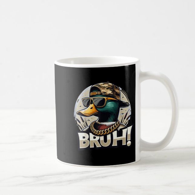 Taza De Café Bruh Mallard Duck Funny Duck Hunting Humor  (Derecha)