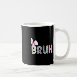 Taza De Café Bruh Meme Easter Day Gracioso Bunny Eggys Adolesce