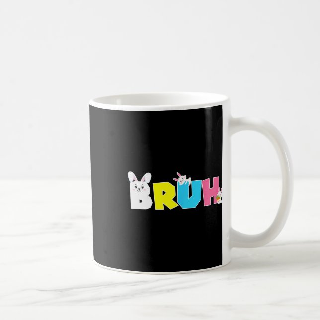 Taza De Café Bruh Meme Easter Day Gracioso Bunny Eggys Adolesce (Derecha)