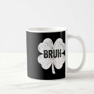 Taza De Café Bruh Meme Shamrock Funny St Patricks Day Adolescen