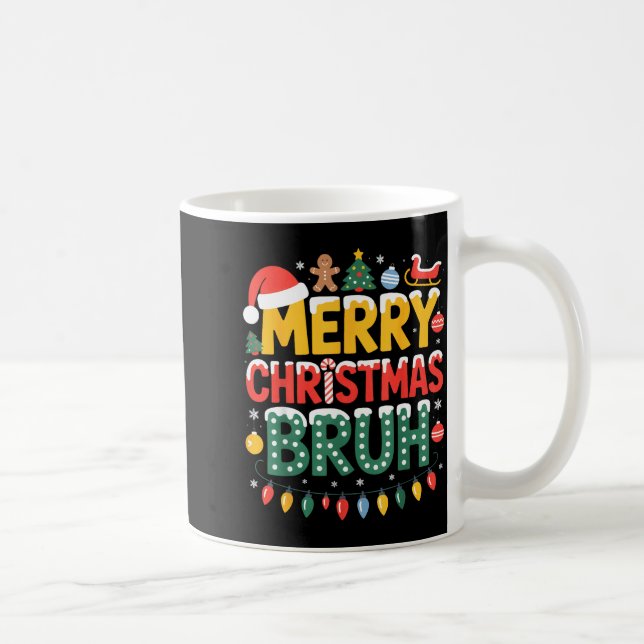 Taza De Café Bruh Merry Christmas Santa Hat Ugly Sweater Theme  (Derecha)